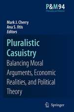 Pluralistic Casuistry: Moral Arguments, Economic Realities, and Political Theory