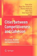 Cities between Competitiveness and Cohesion: Discourses, Realities and Implementation