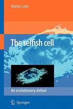 The Selfish Cell: An Evolutionary Defeat