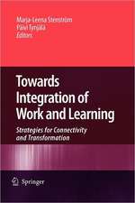 Towards Integration of Work and Learning: Strategies for Connectivity and Transformation