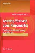 Learning, Work and Social Responsibility: Challenges for Lifelong Learning in a Global Age
