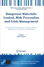 Dangerous Materials: Control, Risk Prevention and Crisis Management: From New Global Threats to New Global Responses: A Picture of Transition