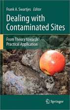 Dealing with Contaminated Sites: From Theory towards Practical Application