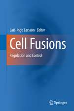 Cell Fusions: Regulation and Control