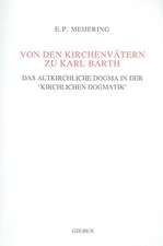 Von den Kirchenvätern zu Karl Barth: Das altkirchliche Dogma in der ‘Kirchlichen Dogmatik’