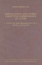 Imperatives and Other Directive Expressions in Latin: A Study in the Pragmatics of a Dead Language