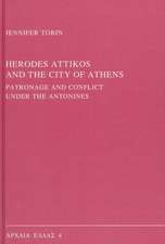 Herodes Attikos and the City of Athens: Patronage and Conflict under the Antonines