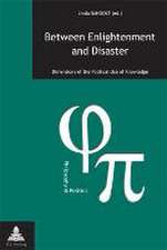 Between Enlightenment and Disaster