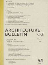 Architecture Bulletin 02: Essays on the Designed Environment