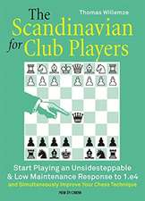 The Scandinavian for Club Players: Start Playing an Unsidesteppable & Low Maintenance Response to 1.e4