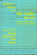 Wake of Art: Criticism, Philosophy, and the Ends of Taste