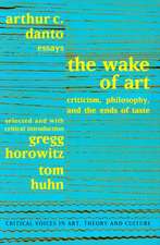 Wake of Art: Criticism, Philosophy, and the Ends of Taste