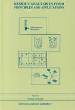 Residue Analysis in Food: Principles and Applications