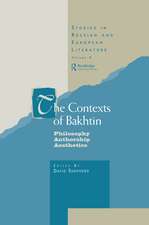 The Contexts of Bakhtin: Philosophy, Authorship, Aesthetics