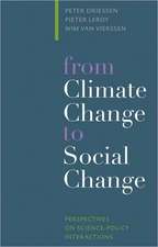 From Climate Change to Social Change: Perspectives on Science-Policy Interactions