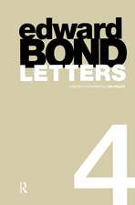 Edward Bond: Letters 4