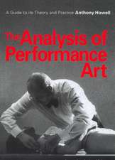 The Analysis of Performance Art: A Guide to its Theory and Practice