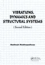 Vibrations, Dynamics and Structural Systems 2nd edition