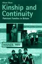 Kinship and Continuity: Pakistani Families in Britain