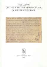 The Dawn of the Written Vernacular in Western Europe