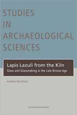 Lapis Lazuli from the Kiln: Glass and Glassmaking in the Late Bronze Age