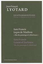 Sam Francis, Lecon de Tenebres/Sam Francis, Lesson Of Darkness