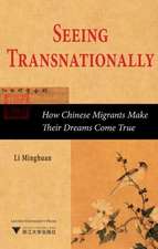 Seeing Transnationally: How Chinese Migrants Make Their Dreams Come True