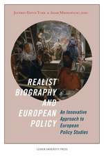 Realist Biography and European Policy: An Innovative Approach to European Policy Studies