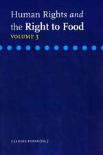 Human Rights and the Right to Food, Volume 3