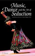 Music, Dance and the Art of Seduction