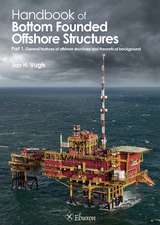 Handbook of Bottom Founded Offshore Structures