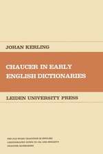 Chaucer in Early English Dictionaries: The Old-Word Tradition in English Lexicography down to 1721 and Speght’s Chaucer Glossaries