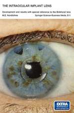 The Intraocular Implant Lens Development and Results with Special Reference to the Binkhorst Lens