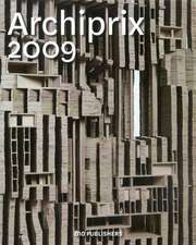 Archiprix 2009: The Best Dutch Graduation Projects