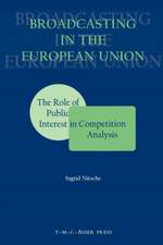 Broadcasting in the European Union:The Role of Public Interest in Competition Analysis