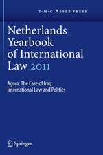 Netherlands Yearbook of International Law 2011: Agora: The Case of Iraq: International Law and Politics