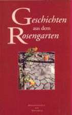 Geschichten aus dem Rosengarten