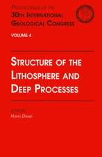 Structure of the Lithosphere and Deep Processes: Proceedings of the 30th International Geological Congress, Volume 4