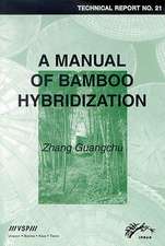 A Manual of Bamboo Hybridization: INBAR Technical Report No. 21