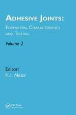 Adhesive Joints: Formation, Characteristics and Testing: Volume 2