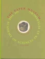 The Paper Museum of the Academy of Sciences in St. Petersburg c. 1725-1760