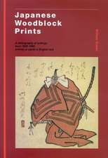 Japanese Woodblock Prints: A Bibliography of Writings from 1822 - 1993 entirely or partly in English Text