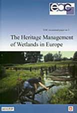 The Heritage Management of Wetlands in Europe