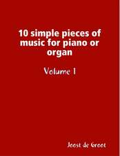 10 simple pieces of music for piano or organ Volume 1