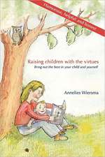 Raising Children with Virtues