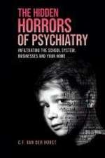 The Hidden Horrors of Psychiatry