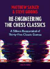 Re-Engineering The Chess Classics