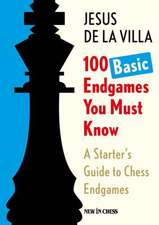 100 Basic Endgames You Must Know: A Starter's Guide to Chess Endgames