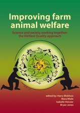 Improving farm animal welfare: Science and society working together: the Welfare Quality approach