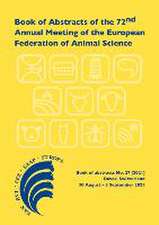 Book of Abstracts of the 72nd Annual Meeting of the European Federation of Animal Science: Davos, Switzerland, 30 August - 3 September 2021